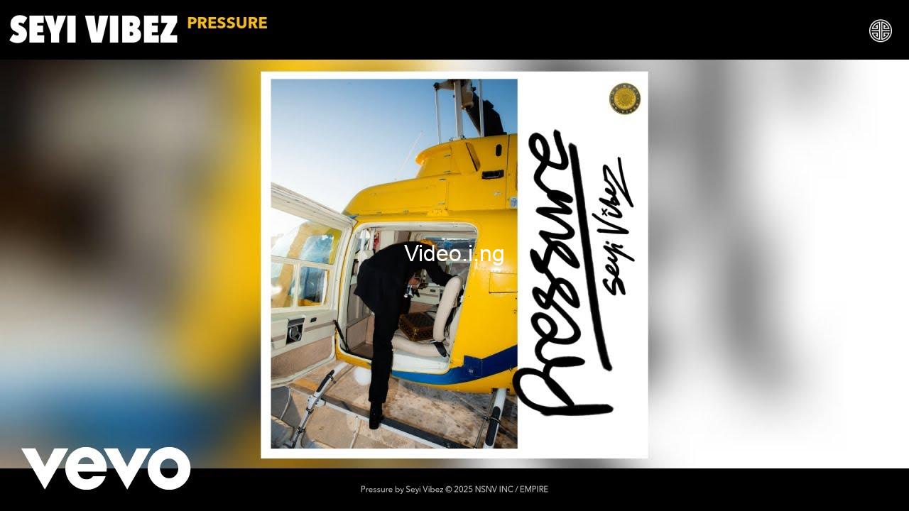 Seyi vibez pressure
