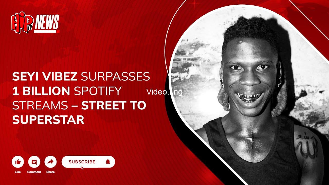 Seyi vibez surpasses 400 million streams on spotify see top 5 songs