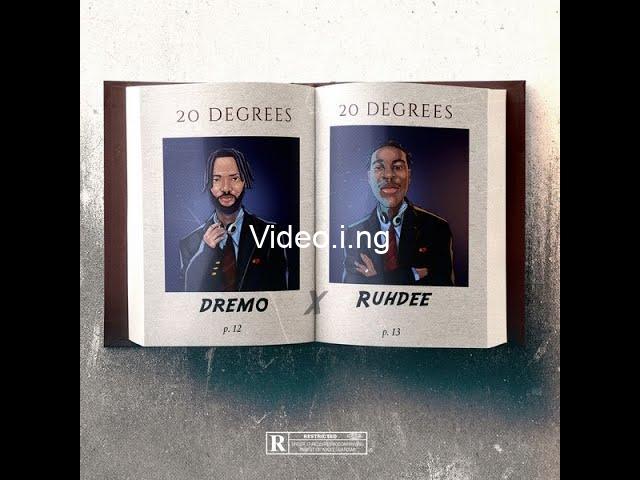 20 Degrees Lyrics by Dremo Feat. Ruhdee