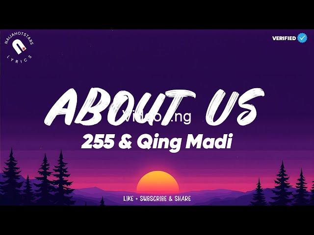 About us lyrics by 255 qing madi