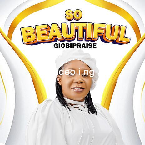 Download music mp3 giobipraise so beautiful