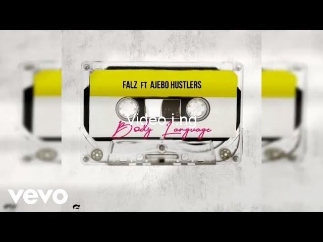 Falz body language ft ajebo hustlers mp3 song