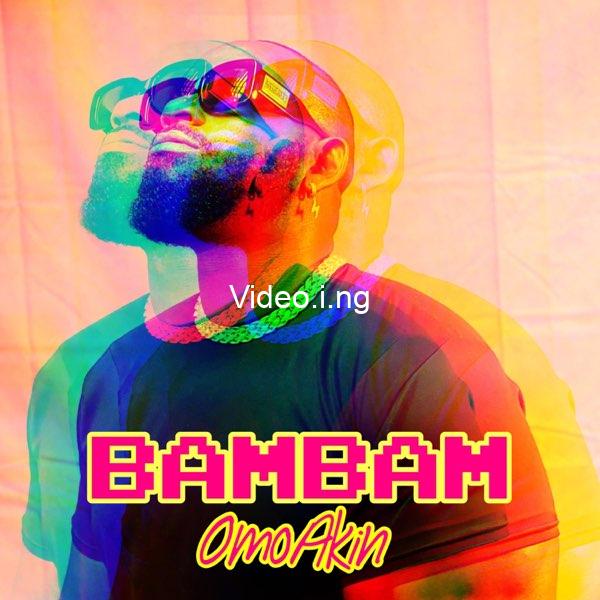 Listen to omoakins latest single bambam