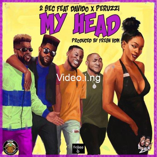 Lyrics 2Sec – “My Head” ft. Davido x Peruzzi