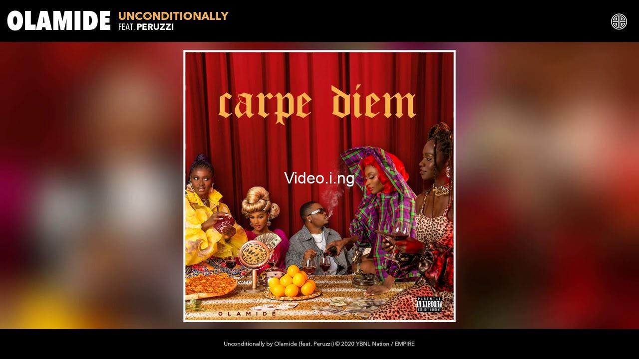 Olamide unconditionally ft peruzzi