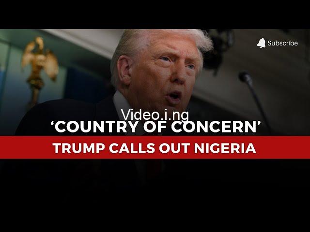 Trump redesignates nigeria as country of particular concern over christian genocide claims
