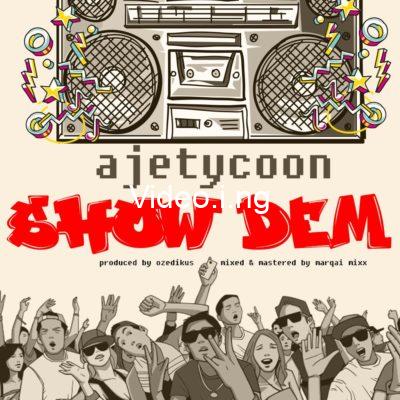 Ajetycoon show dem