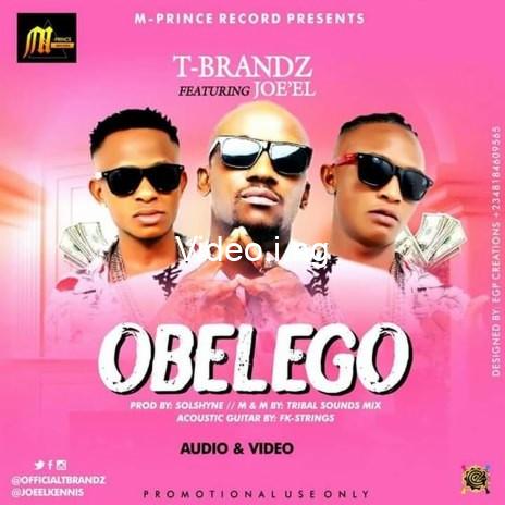 T brandz obelego ft joe el prod by solshyne