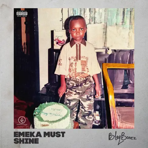 Album blaqbonez emeka must shine