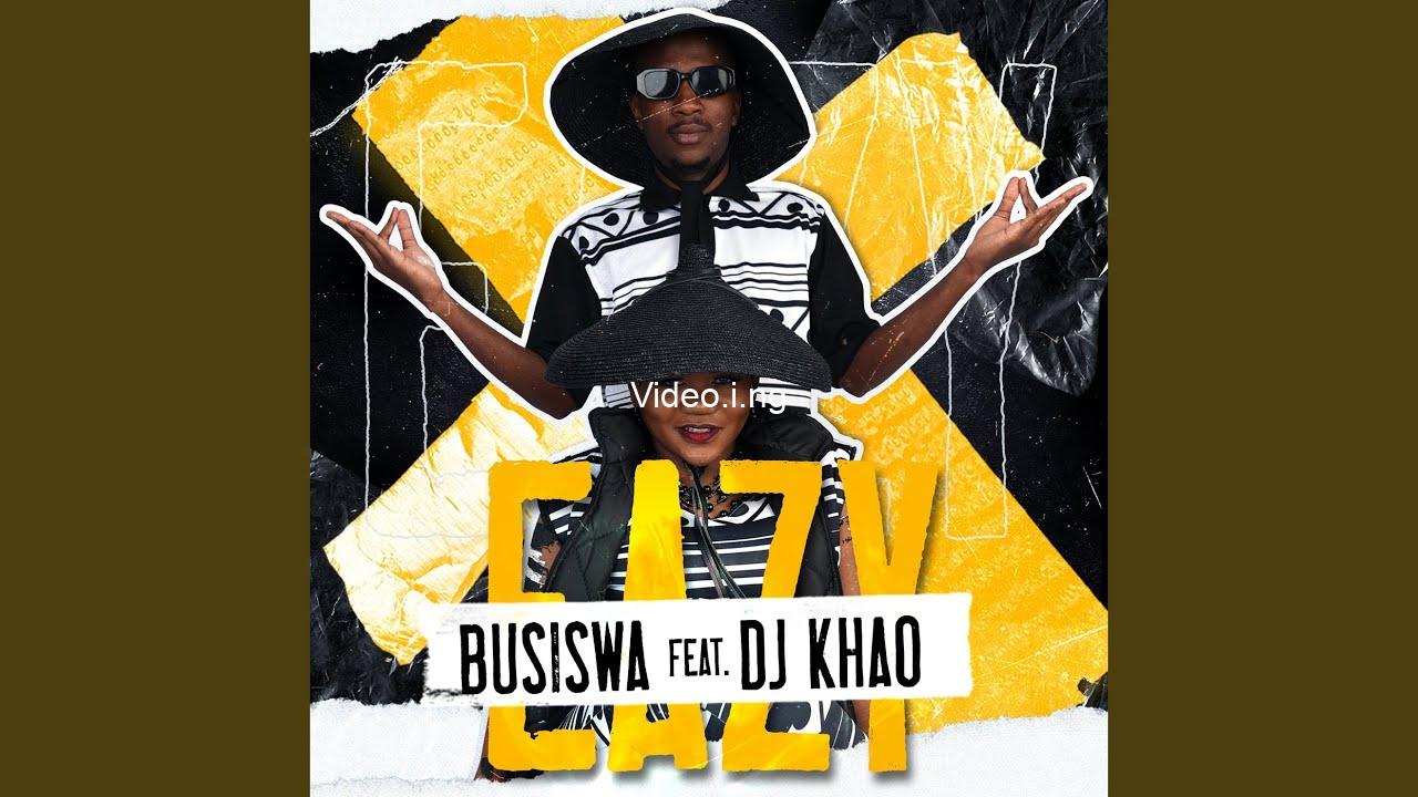 Busiswa eazy ft dj khao