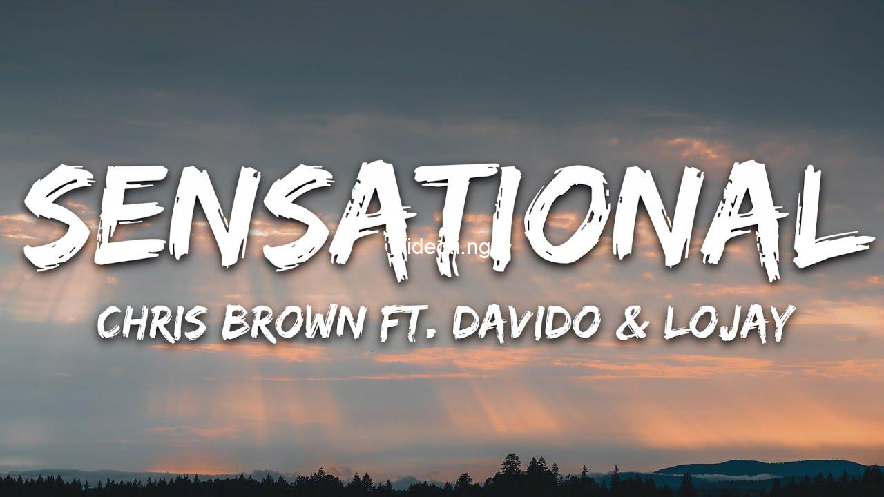 Chris brown sensational feat davido lojay lyrics