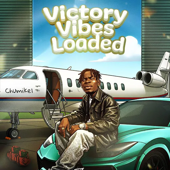 Download ep mp3 chumikel victory vibes loaded