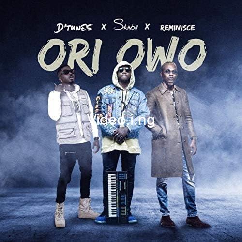 Dtunes ori owo ft reminisce x skiibii