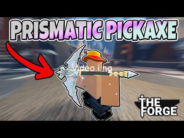 How to get prismatic pickaxe in roblox the forge