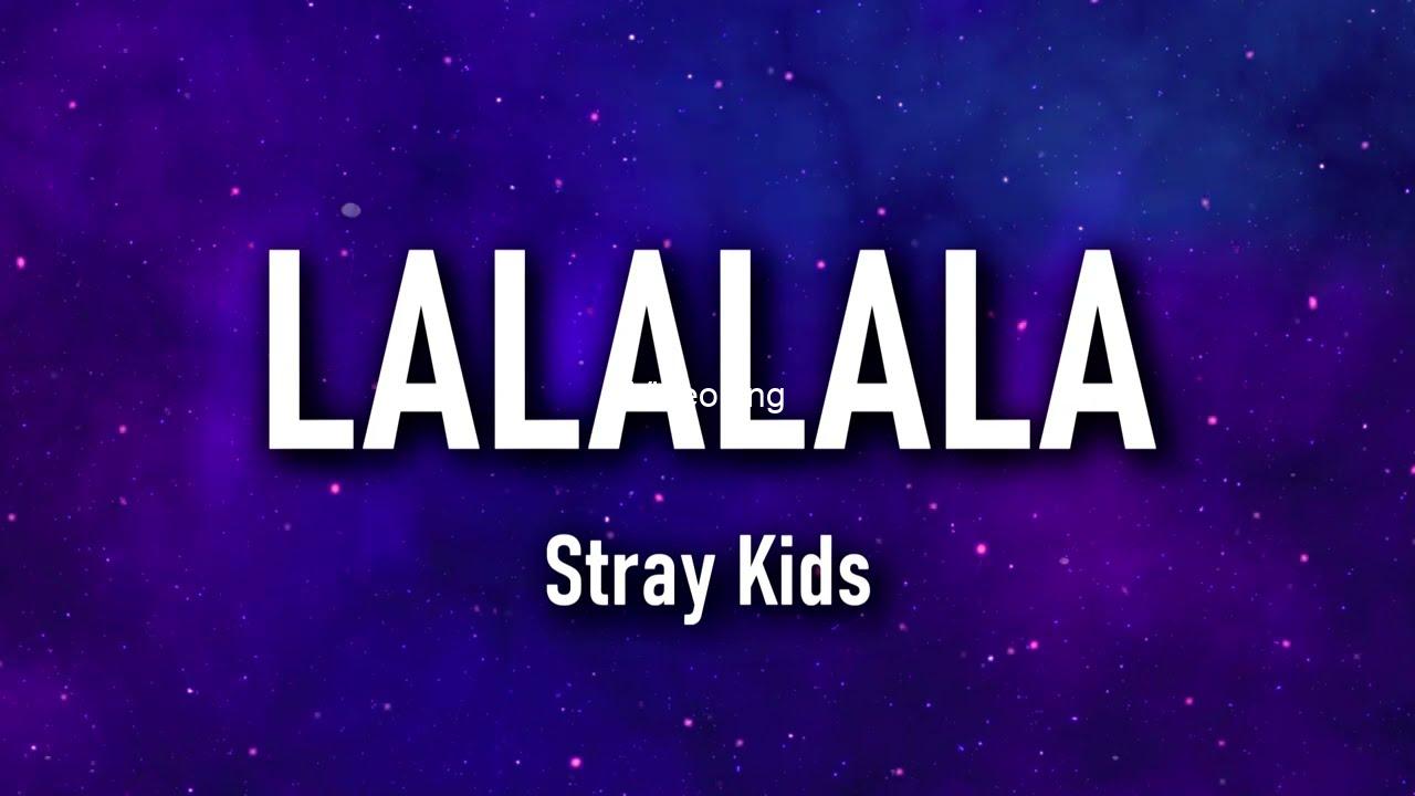 Lalalala english translation lyrics by stray kids