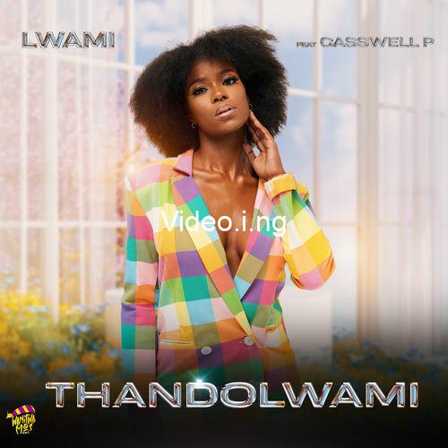 Lwami thandolwami ft casswell p