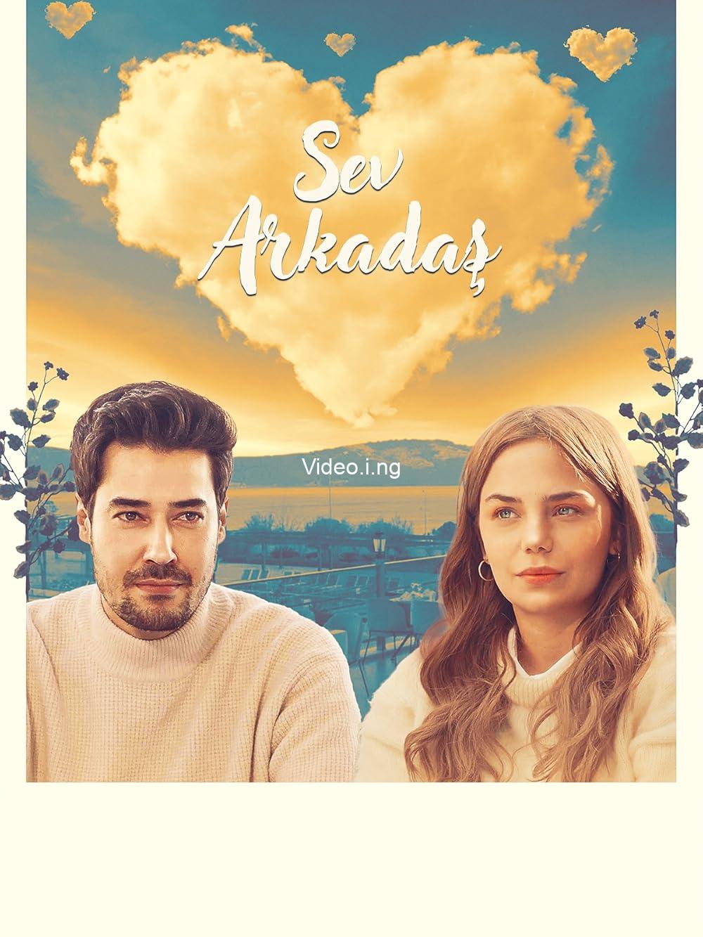 Sev Arkadas (2025) MOVIE