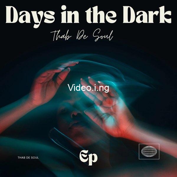 Thab de soul days in the dark ep