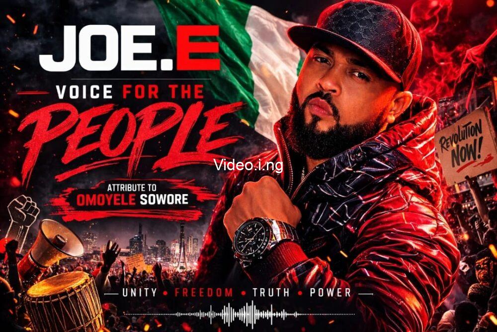 JOE.E – Voice For The People (Attribute to Omoyele Sowore)