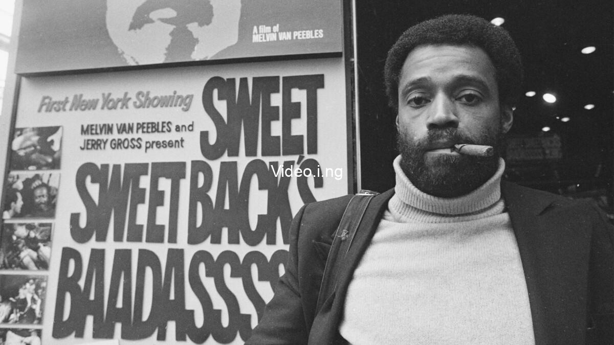 Ahead of His Time: Melvin Van Peebles (1932-2021)
