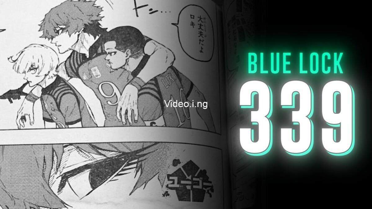 Blue lock chapter 339 spoilers manga plot leaks listed