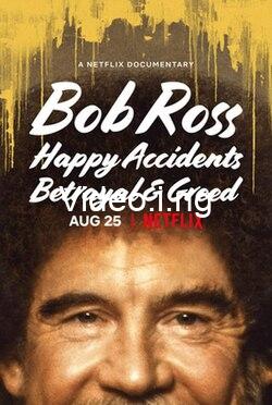 Bob Ross: Happy Accidents, Betrayal & Greed
