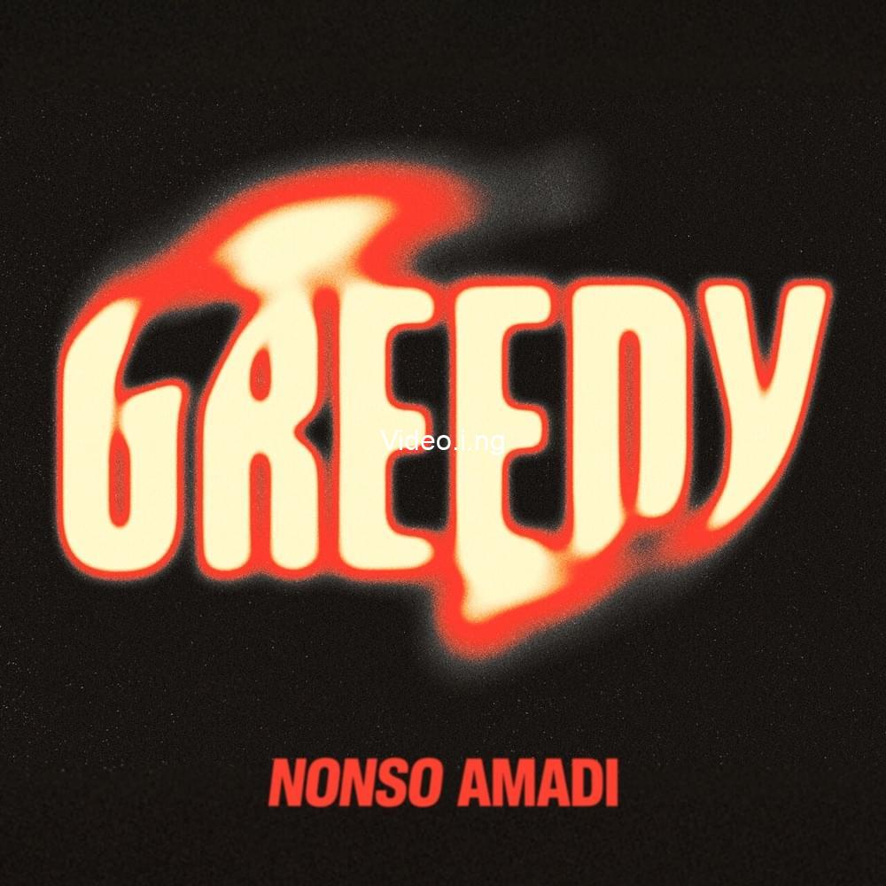 Greedy lyrics by nonso amadi