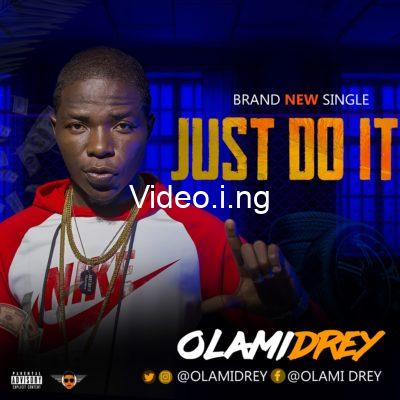 Olamidrey – Just Do It
