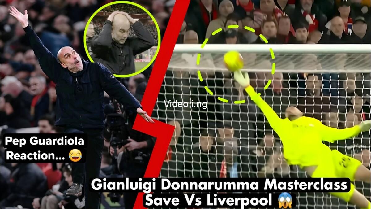 Pep guardiola reacts to gianluigi donnarummas match winning save against liverpool