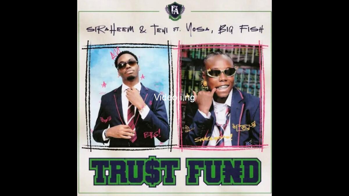 Trut fund lyrics by siraheem teni feat yosa big fish
