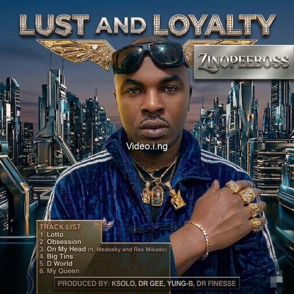 ZinoPeeBoss Drops New Afrobeat EP “Lust and Loyalty” — A Raw Story of Love, Passion, and Real Life