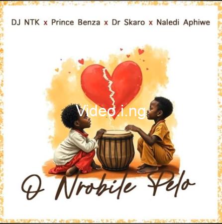 DJ NTK, Prince Benza, Naledi Aphiwe & Dr Skaro – O Nrobile Pelo