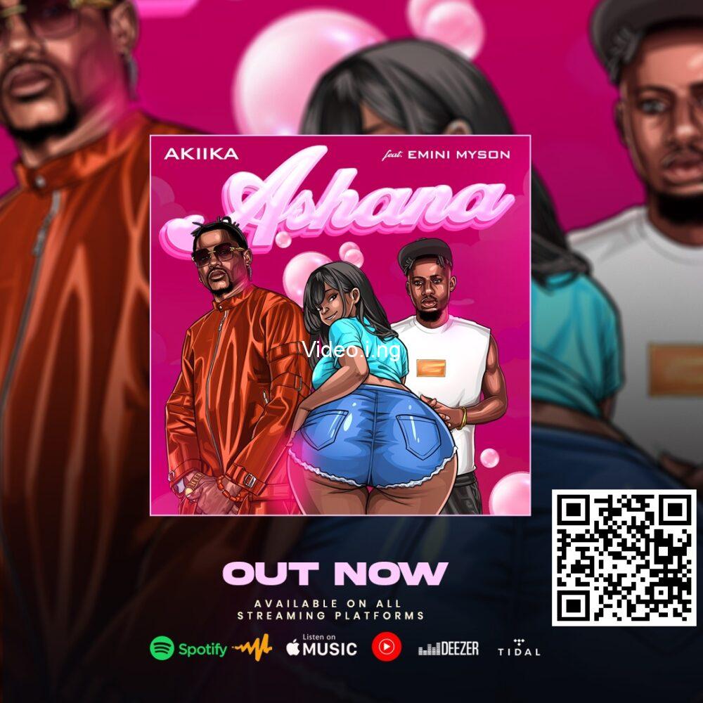 Akiika Ft Emini Myson – Ashana