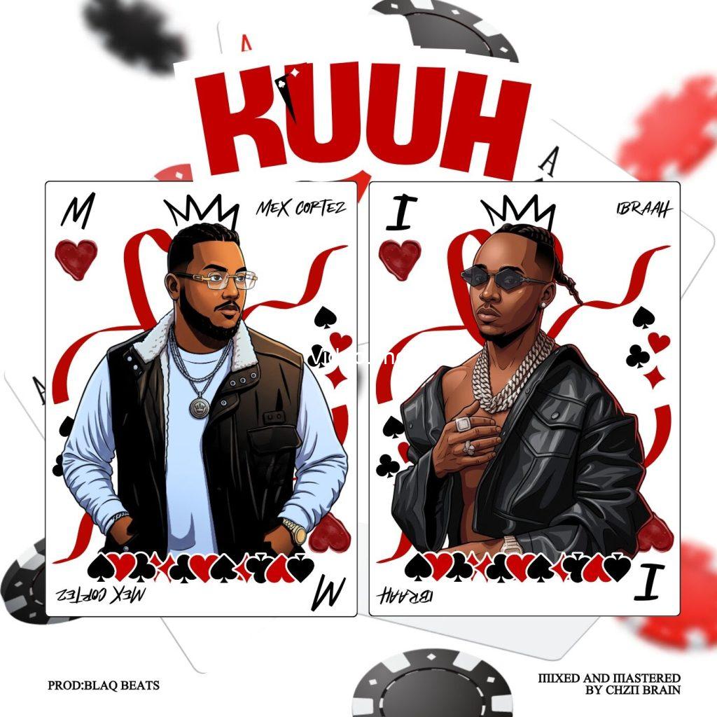 Mex Cortez Ft Ibraah KUUH 1024x1024