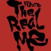 Future THE REAL ME