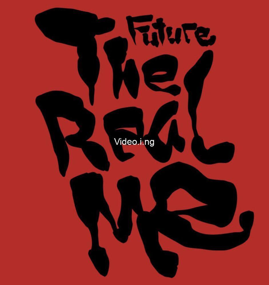 Future – The Real Me