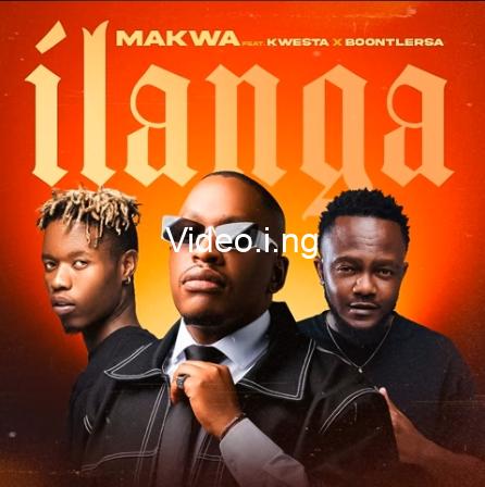 Makwa – iLanga ft. Kwesta & Boontle RSA
