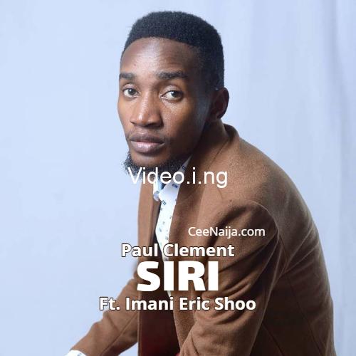 Paul Clement Siri Ft Imani