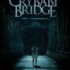 Crybaby bridge 2026 movie