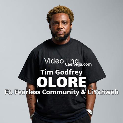 Tim Godfrey – Olore