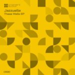 Jazzuelle These Walls EP