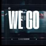 Kuami eugene we go you know you know we go we go 1